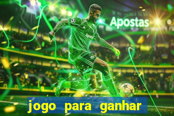 jogo para ganhar dinheiro de verdade no pix na hora